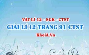 Giải Vật lí 12 trang 91 Chân trời Sáng tạo